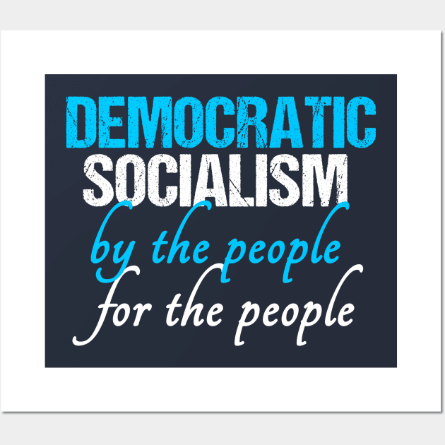 Democratic Socialism Wall Art by epiclovedesigns